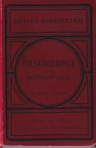 Buch: Riesengebirge und die Grafschaft Glatz, 1902, Letzner, D., Meyers