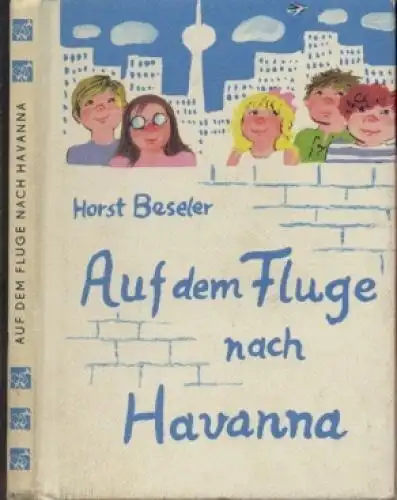 Buch: Auf dem Fluge nach Havanna, Beseler, Horst. Die kleinen Trompeterbücher
