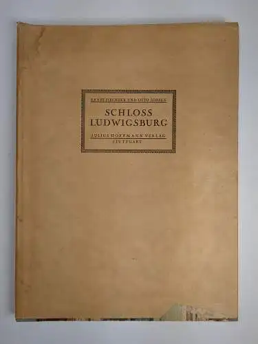 Buch: Schloss Ludwigsburg in 60 Aufnahmen. Fiechter / Lossen, 1924, Hoffmann