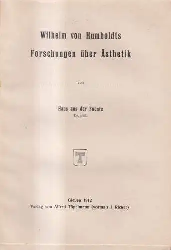 Buch: Wilhelm von Humboldts Forschungen über Ästhetik, Hans aus der Fuente, 1912