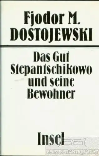 Buch: Das Gut Stepantschikowo und seine Bewohner, Dostojewski, Fjodor M. 1984
