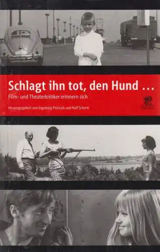 Buch: Schlagt ihn tot, den Hund... Pietzsch / Schenk, 2004, Parthas Verlag