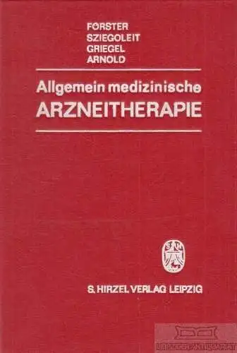 Buch: Allgemeinmedizinische Arzneitherapie, Förster, Werner / Sziegoleit, W. u.a