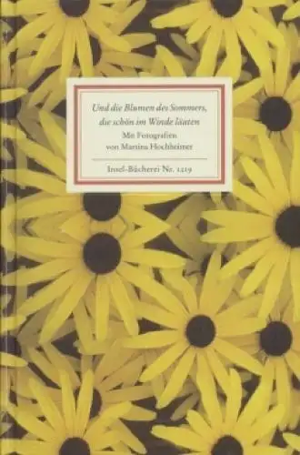 Insel-Bücherei 1219, Und die Blumen des Sommers.  Hochheimer, Martina, 2001