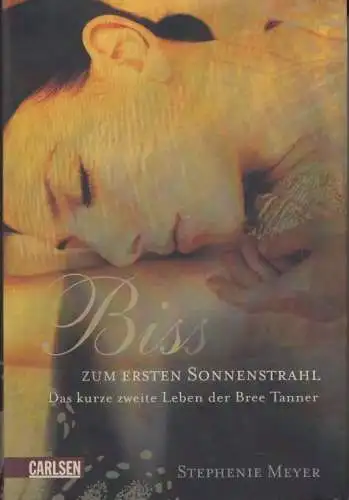 Buch: Biss zum ersten Sonnenstrahl, Meyer, Stephenie. 2010, Carlsen Verlag