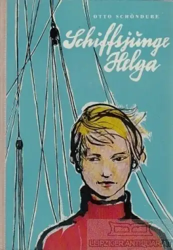 Buch: Schiffsjunge Helga, Schöndube, Otto. 1957, gebraucht, mittelmäßig