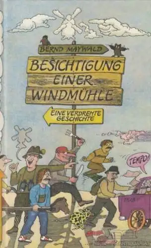 Buch: Besichtigung einer Windmühle, Maywald, Bernd. 1990, Eulenspiegel Verlag