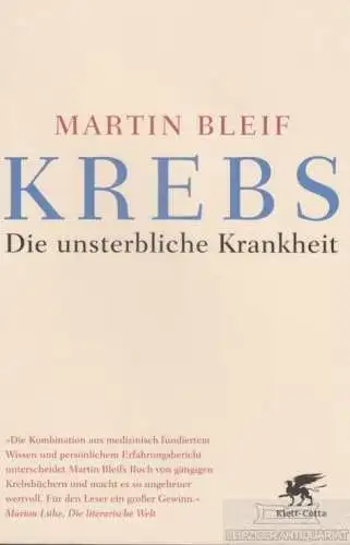 Buch: Krebs, Bleif, Martin. 2015, Klett-Cotta, Die unsterbliche Krankheit