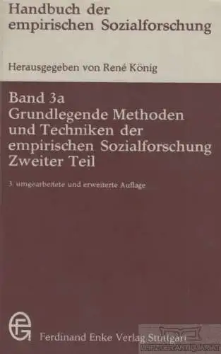Buch: Grundlegende Methoden und Techniken der empirischen... König, René. 1974