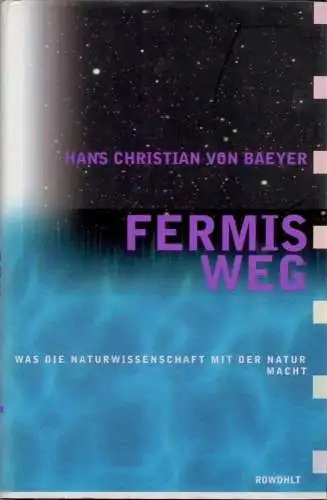 Buch: Fermis Weg, Baeyer, Hans Christian von, 1994, Rowohlt, gebraucht, sehr gut
