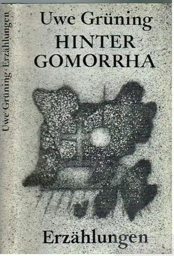 Buch: Hinter Gomorrha, Grüning, Uwe. 1981, Union Verlag, Erzählungen