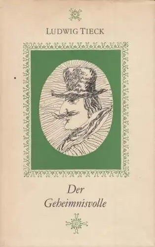 Buch: Der Geheimnisvolle, Tieck, Ludwig. 1967, Verlag der Nation, gebraucht, gut