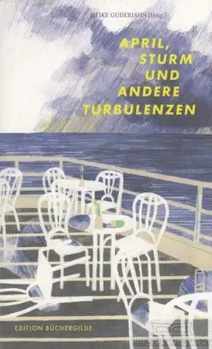 Buch: April, Sturm und andere Turbulenzen, Guderjahn, Heike. 2015