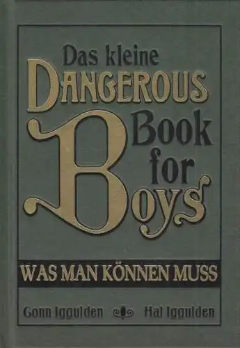Buch: Das kleine Dangerous Book for Boys, Iggulden, Conn & Hal. 2008, cbj verlag