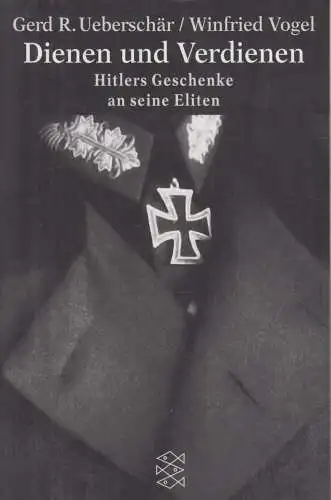 Buch: Dienen und Verdienen. Hitlers Geschenke an seine Eliten, Ueberschär. 2000