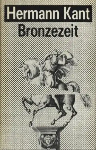 Buch: Bronzezeit, Kant, Hermann. 1986, Rütten & Loening Verlag, Erzählungen