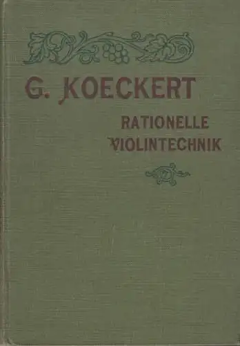 Buch: Rationelle Violintechnik, Koeckert, G., 1909, Breitkopf & Härtel, gut