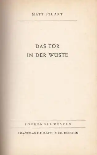 Buch: Das Tor in der Wüste, Stuart, Matt. Lockender Westen, ca. 1950, AWA Verlag
