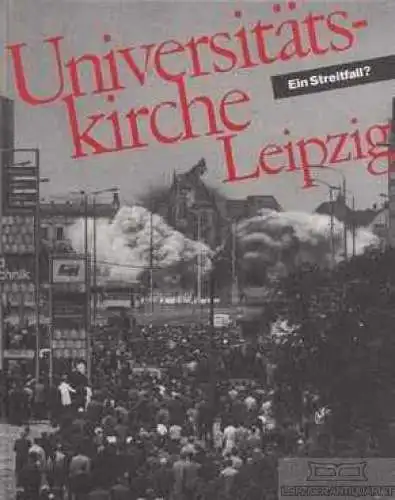 Buch: Universitätskirche Leipzig - Ein Streitfall ?, Bargmann, Horst u.a. 1992