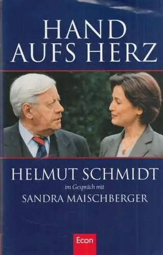 Buch: Hand aufs Herz, Schmidt, Helmut / Maischberger, Sandra. 2002, Econ Verlag