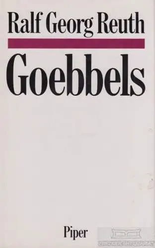 Buch: Goebbels, Reuth, Ralf Georg. 1991, Piper Verlag, gebraucht, gut