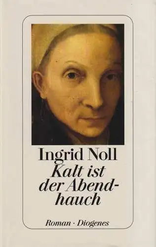 Buch: Kalt ist der Abendhauch, Roman, Noll, Ingrid. 1996, Diogenes Verlag