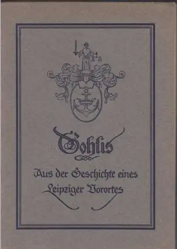 Buch: Gohlis. Aus der Geschichte eines Leipziger Vorortes, Ebert, Willy. 1926