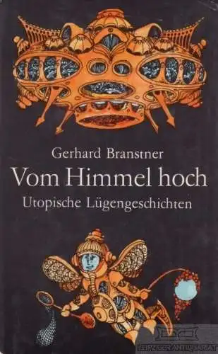 Buch: Vom Himmel hoch oder Kosmisches Allzukomisches, Branstner, Gerhard. 1975