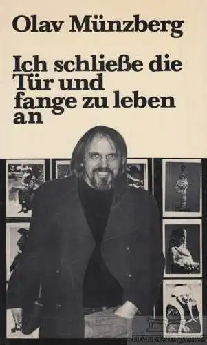 Buch: Ich schließe die Tür und fange zu leben an, Münzberg, Olav. 1983