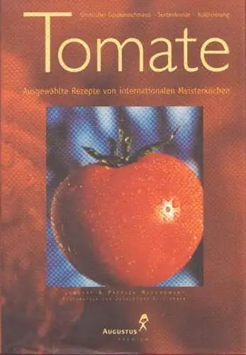Buch: Tomate. Sinnlicher Gaumenschmaus, Sortenkunde, Kultivierung, Mikanowski