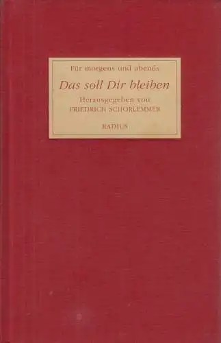 Buch: Das soll Dir bleiben, Schorlemmer, Friedrich. 2012, Radius Verlag