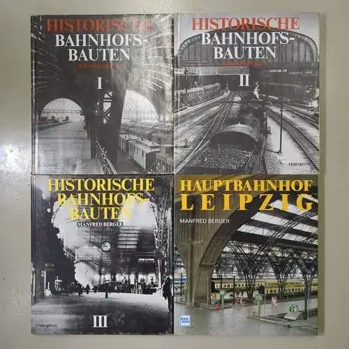 4 Bücher Manfred Berger: Historische Bahnhofsbauten I-III / Hauptbahnhof Leipzig