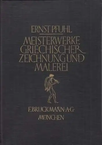 Buch: Meisterwerke Griechischer Zeichnung und Malerei, Pfuhl, Ernst. 1924