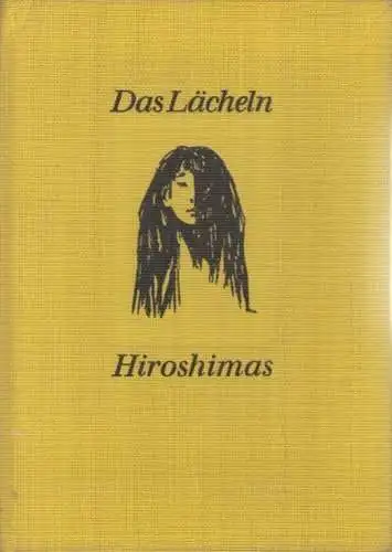 Buch: Das Lächeln Hiroshimas, Jebeleanu, Eugen. 1960, Verlag der Nation