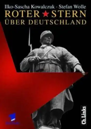 Buch: Roter Stern über Deutschland. Kowalczuk / Wolle, 2001, Ch. Links Verlag