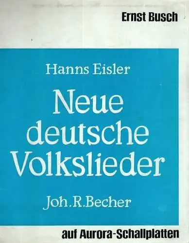 LP: Neue deutsche Volkslieder, Becher / Eisler. Busch, Ernst, 1972,  Aurora