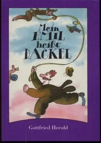 Buch: Mein Emil heißt Dackel, Herold, Gottfried. 1990, Der Kinderbuchverlag