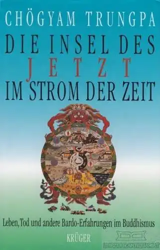 Buch: Die Insel des Jetzt im Strom der Zeit, Trungpa, Chögyam. 1995