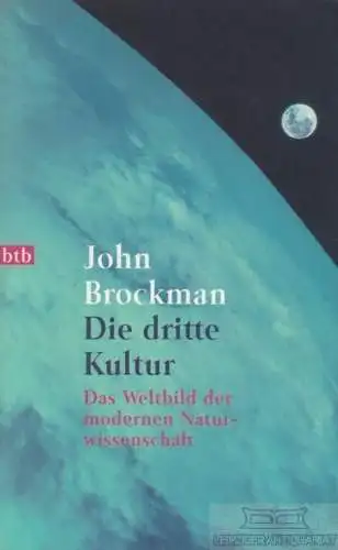 Buch: Die dritte Kultur, Brockman, John. Btb, 1996, btb Verlag, gebraucht, gut