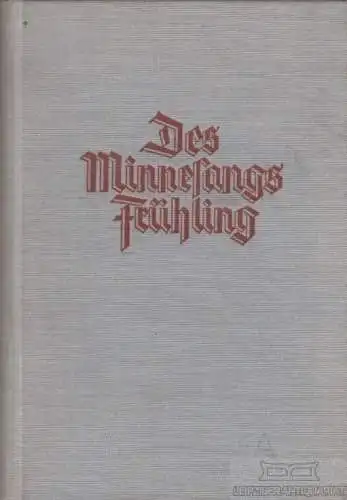 Buch: Des Minnesangs Frühling, Kraus, Carl von. 1959, Verlag von S. Hirzel