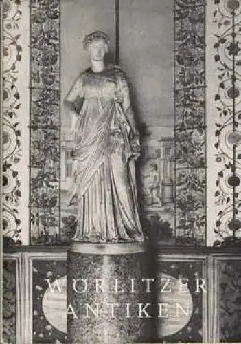Buch: Wörlitzer Antiken, Paul, Eberhard. 1965, gebraucht, gut