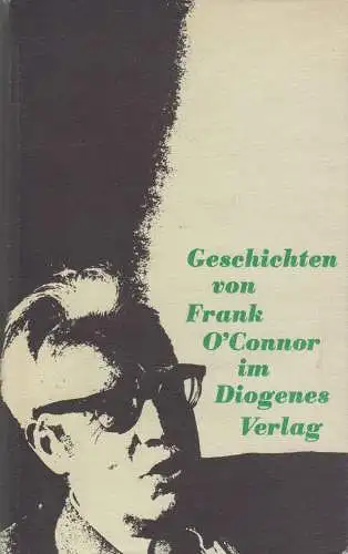 Buch: Geschichten. O'Connor, Frank, 1967, Diogenes Verlag, gebraucht, gut