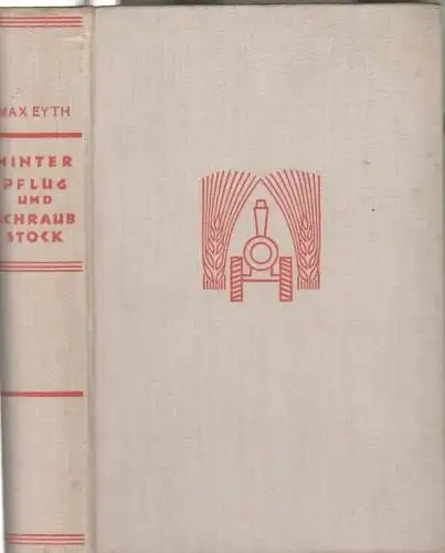 Buch: Hinter Pflug und Schraubstock, Eyth, Max. ca. 1918, Vier Falken Verlag