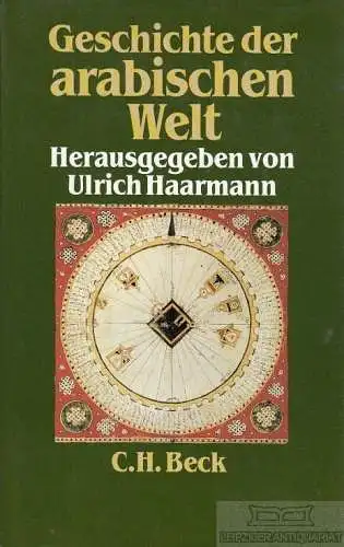 Buch: Geschichte der arabischen Welt, Haarmann, Ulrich. 1991, Verlag C. H. Beck