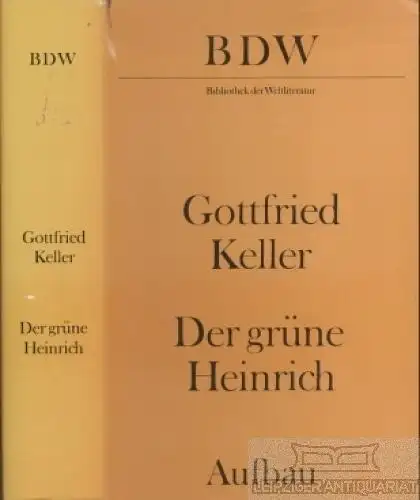 Buch: Der grüne Heinrich, Keller, Gottfried. BDW, 1982, Aufbau-Verlag, Roman