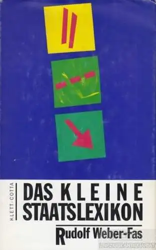 Buch: Das kleine Staatslexikon, Weber-Fas, Rudolf. 1995, Klett-Cotta
