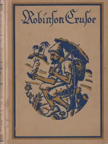 Buch: Leben und seltsame, überraschende Abenteuer des Robinson Crusoe, Defoe, D.
