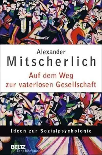 Buch: Auf dem Weg zur vaterlosen Gesellschaft, Mitscherlich, Alexander, 2003