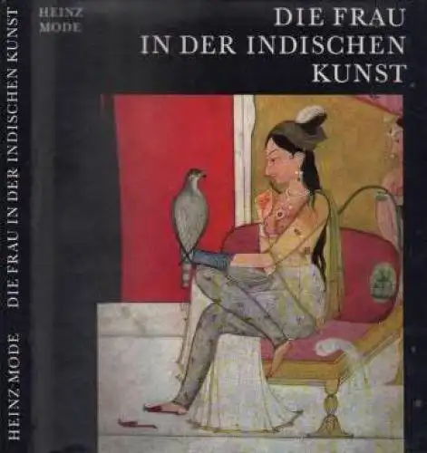 Buch: Die Frau in der indischen Kunst, Mode, Heinz. Das Bild der Frau, 1970