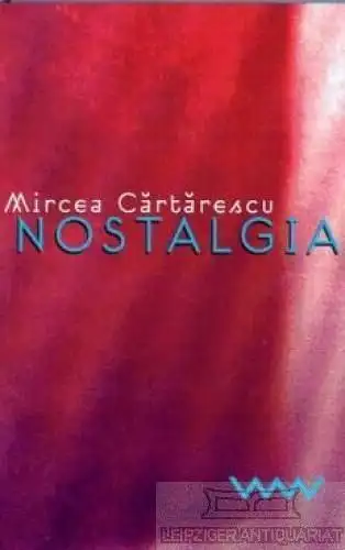 Buch: Nostalgia, Cartarescu, Mircea. 1993, Verlag Volk & Welt, gebraucht, gut